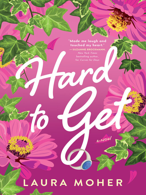 Title details for Hard to Get by Laura Moher - Wait list